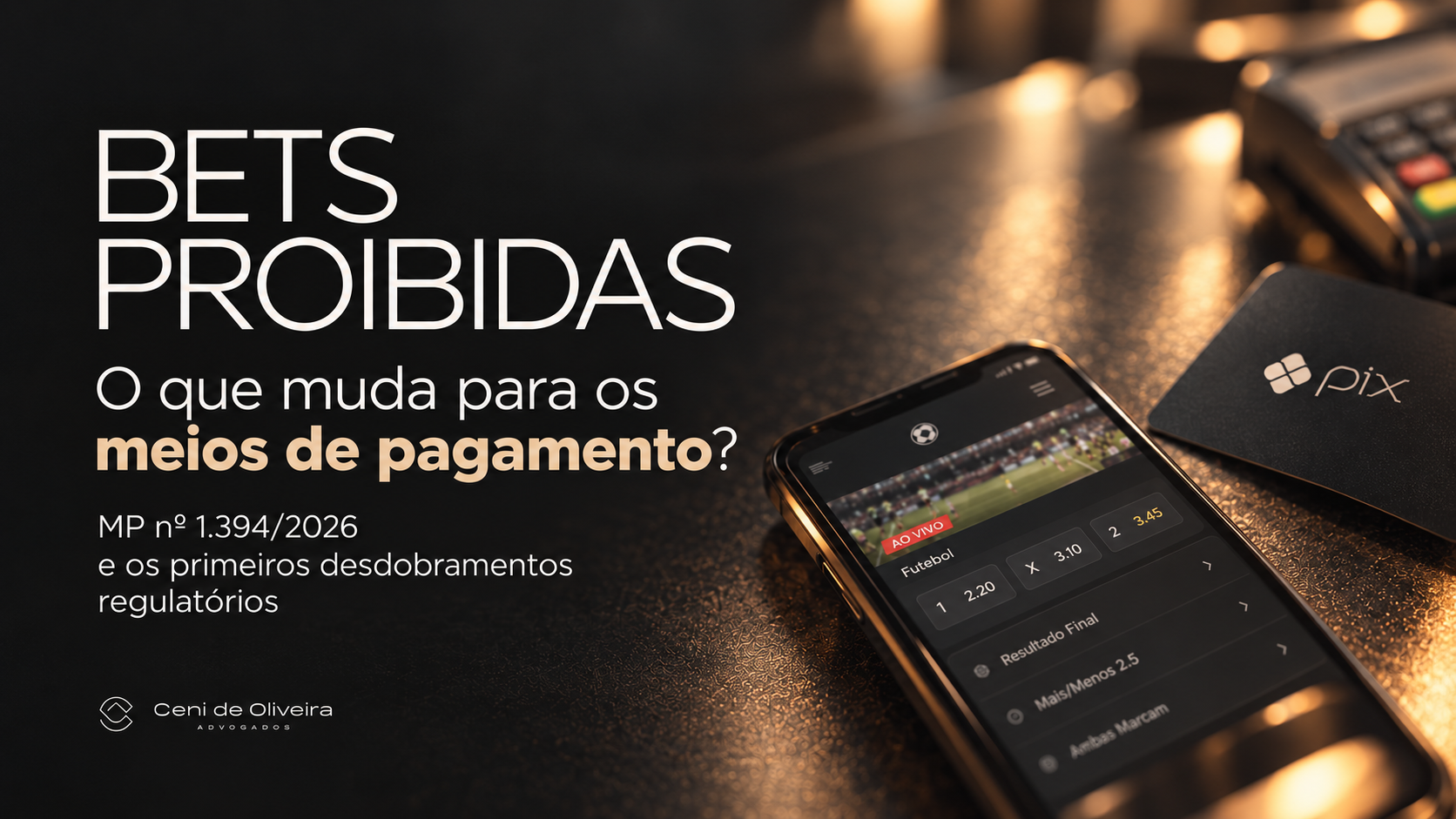 Read more about the article Bets proibidas: o que muda para as instituições e os arranjos de pagamento?
